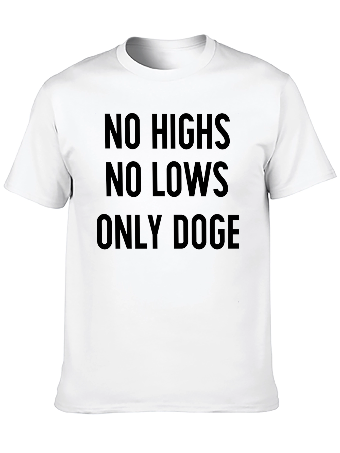 No Highs No Lows Only Doge Black T-Shirt