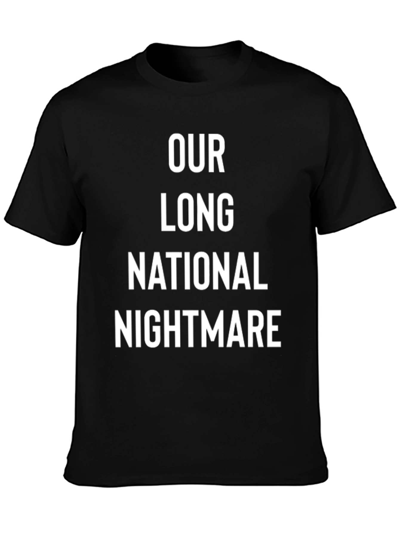 Our Long National Nightmare T-Shirt