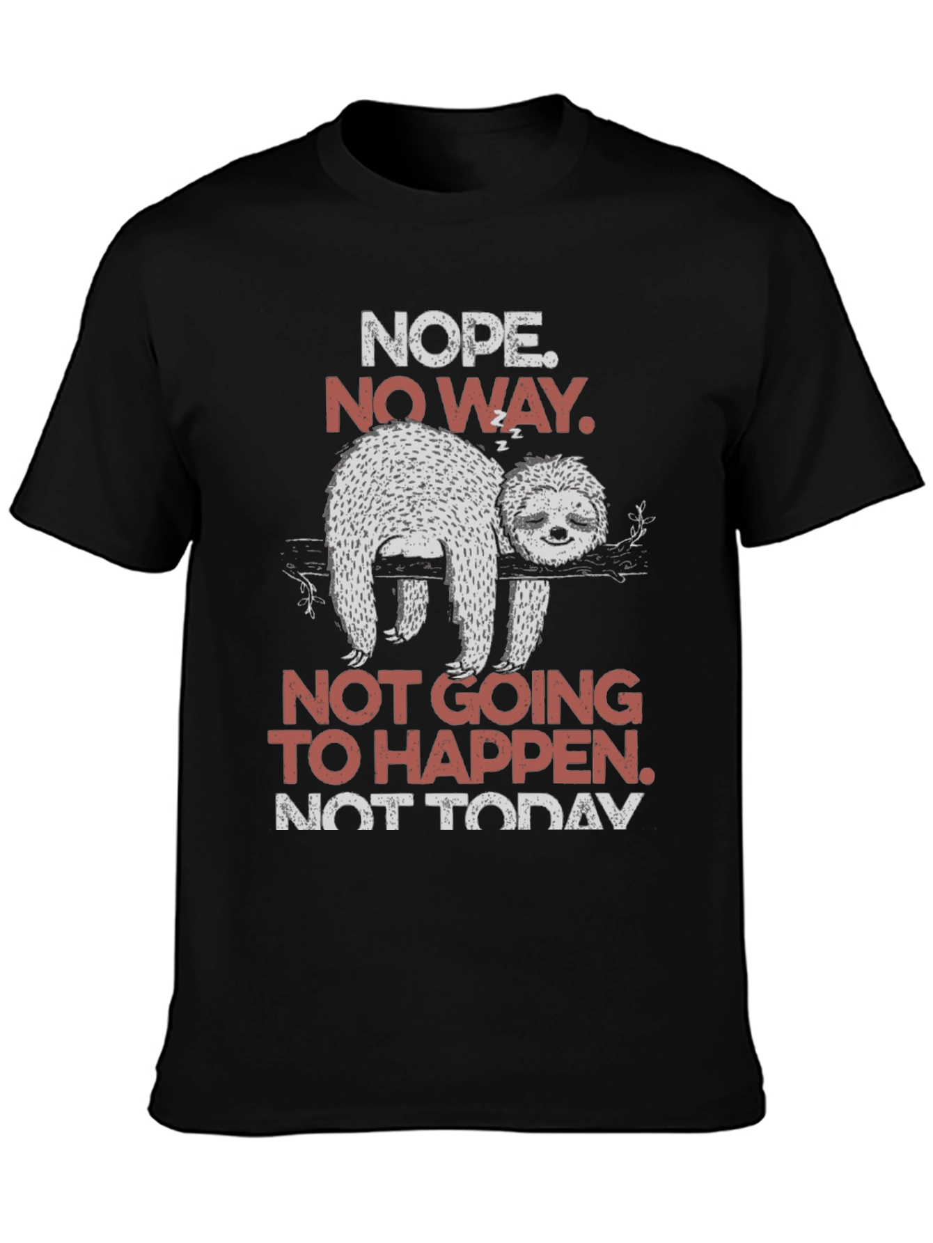 Nope Sloth Tee - Funny Lazy T-Shirt