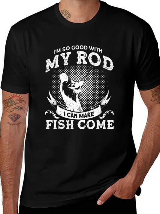 Funny Fishing T-Shirt - Im So Good With My Rod