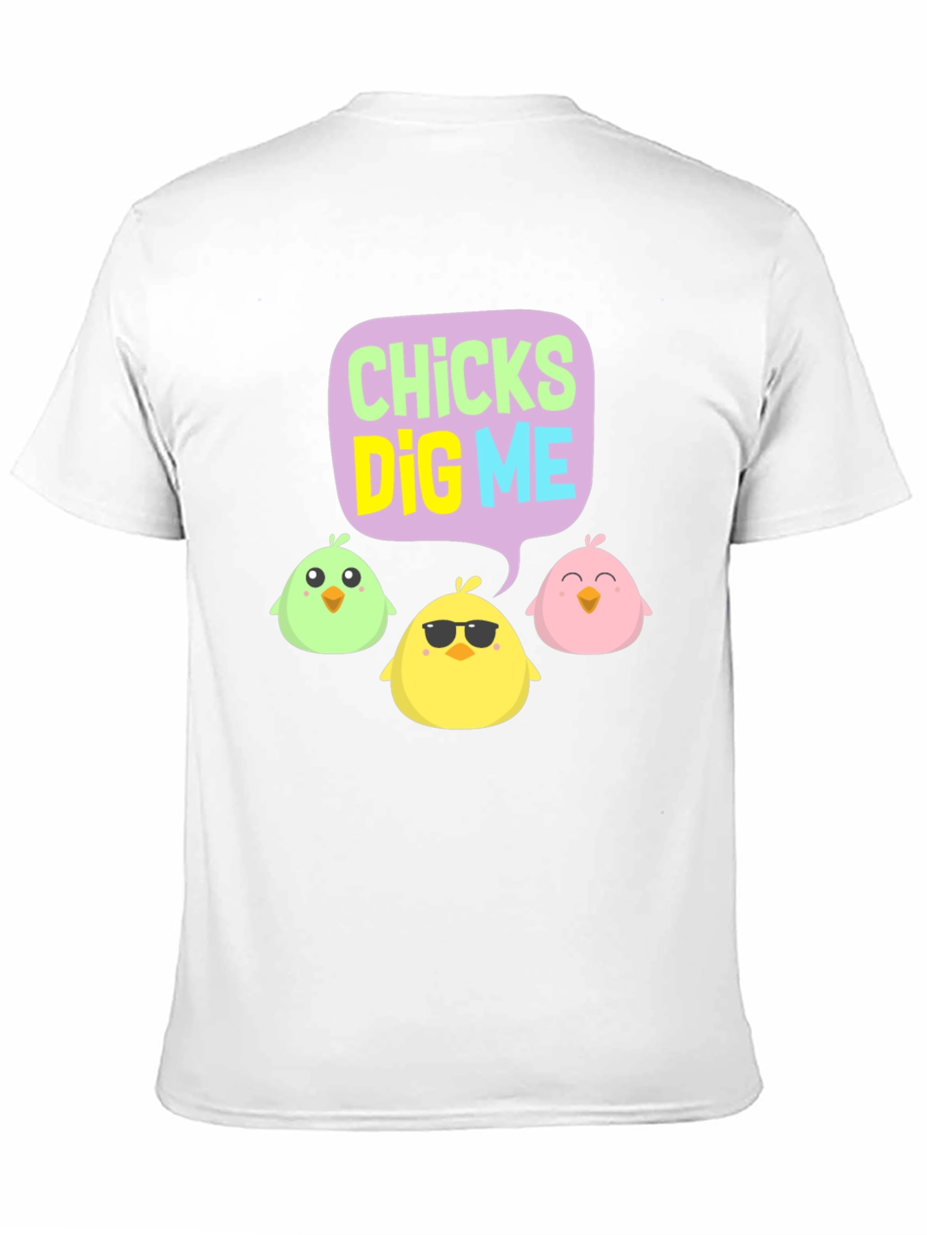 Chicks Dig Me T-Shirt | Easter Novelty