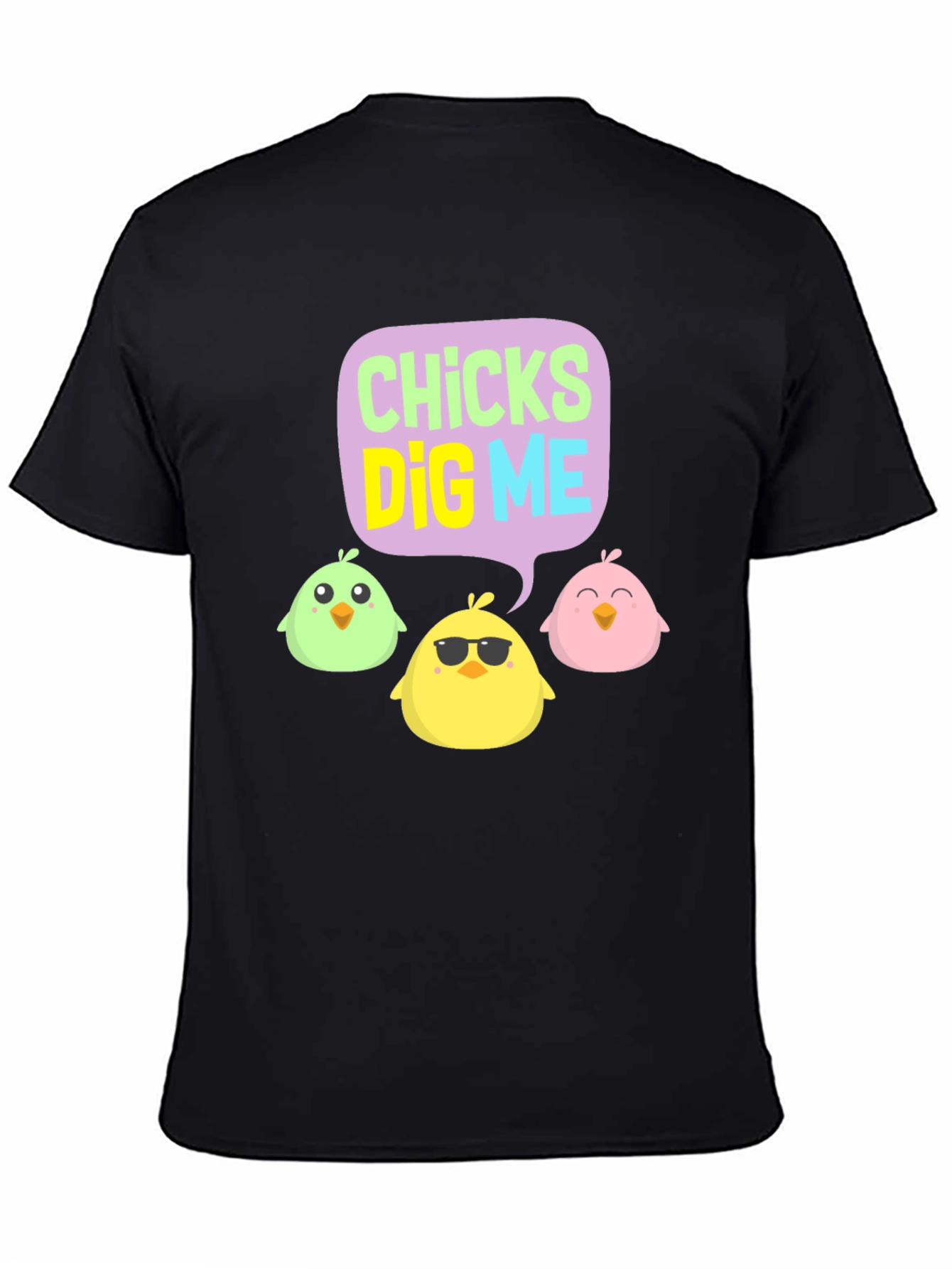 Chicks Dig Me T-Shirt | Easter Novelty