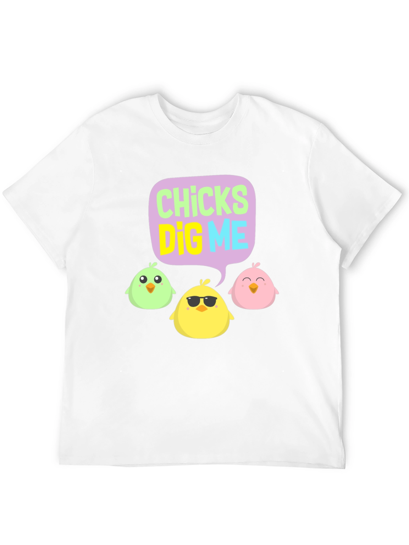 Chicks Dig Me T-Shirt | Easter Novelty