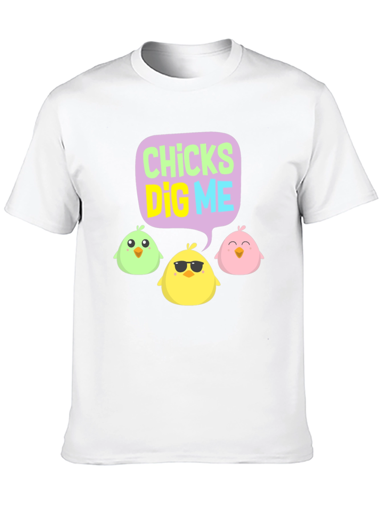 Chicks Dig Me T-Shirt | Easter Novelty
