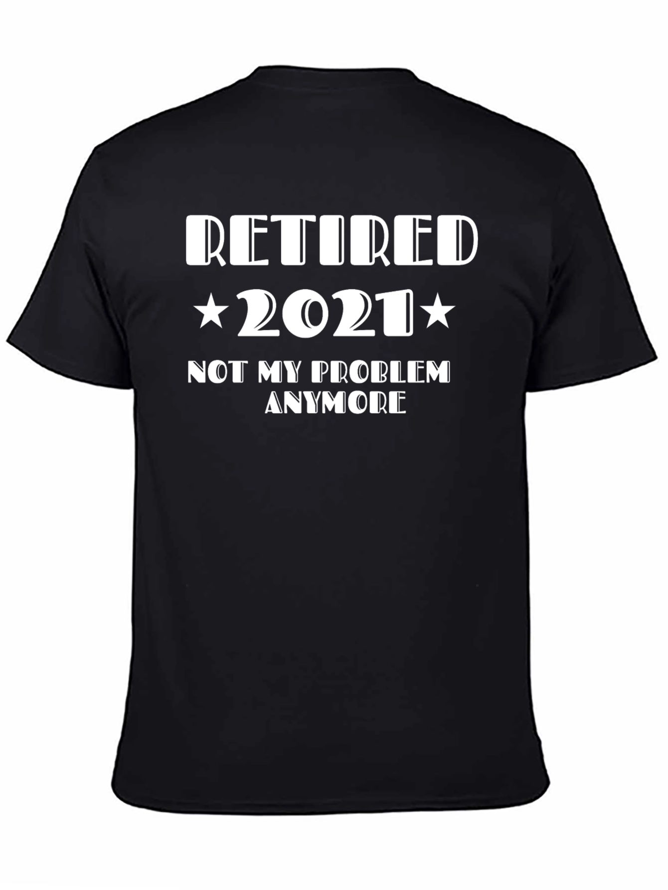 Retired 2021 Graphic T-Shirt - Funny Retirement Tee