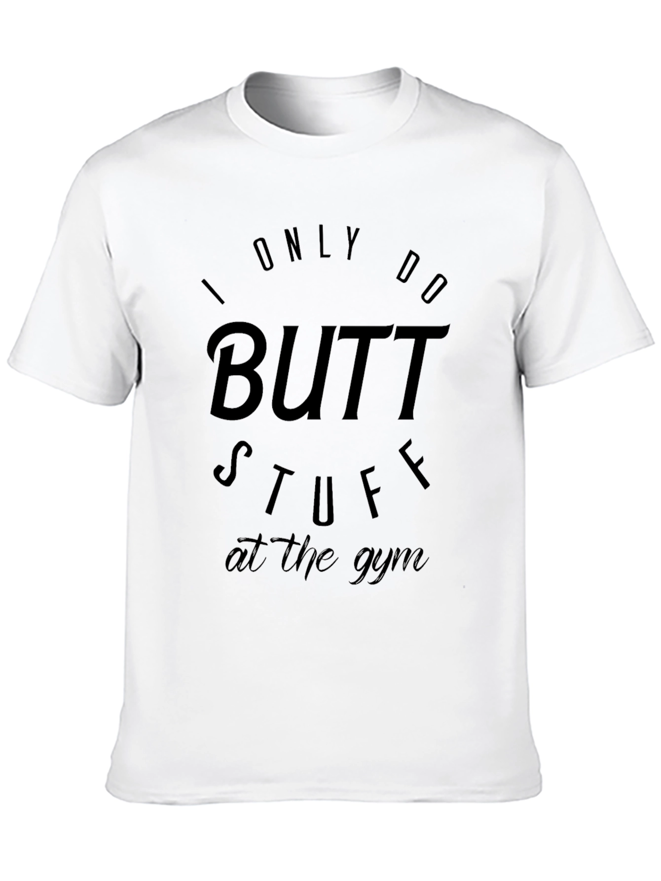 Butt Stuff Gym T-Shirt - Mens Graphic Tee