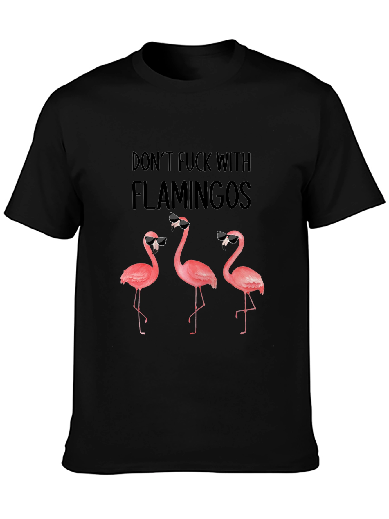 Dont F*ck With Flamingos Graphic Tee