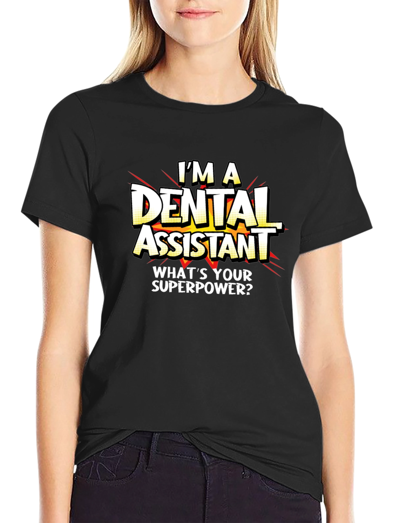 Dental Assistant Superpower T-Shirt - Black Graphic Tee