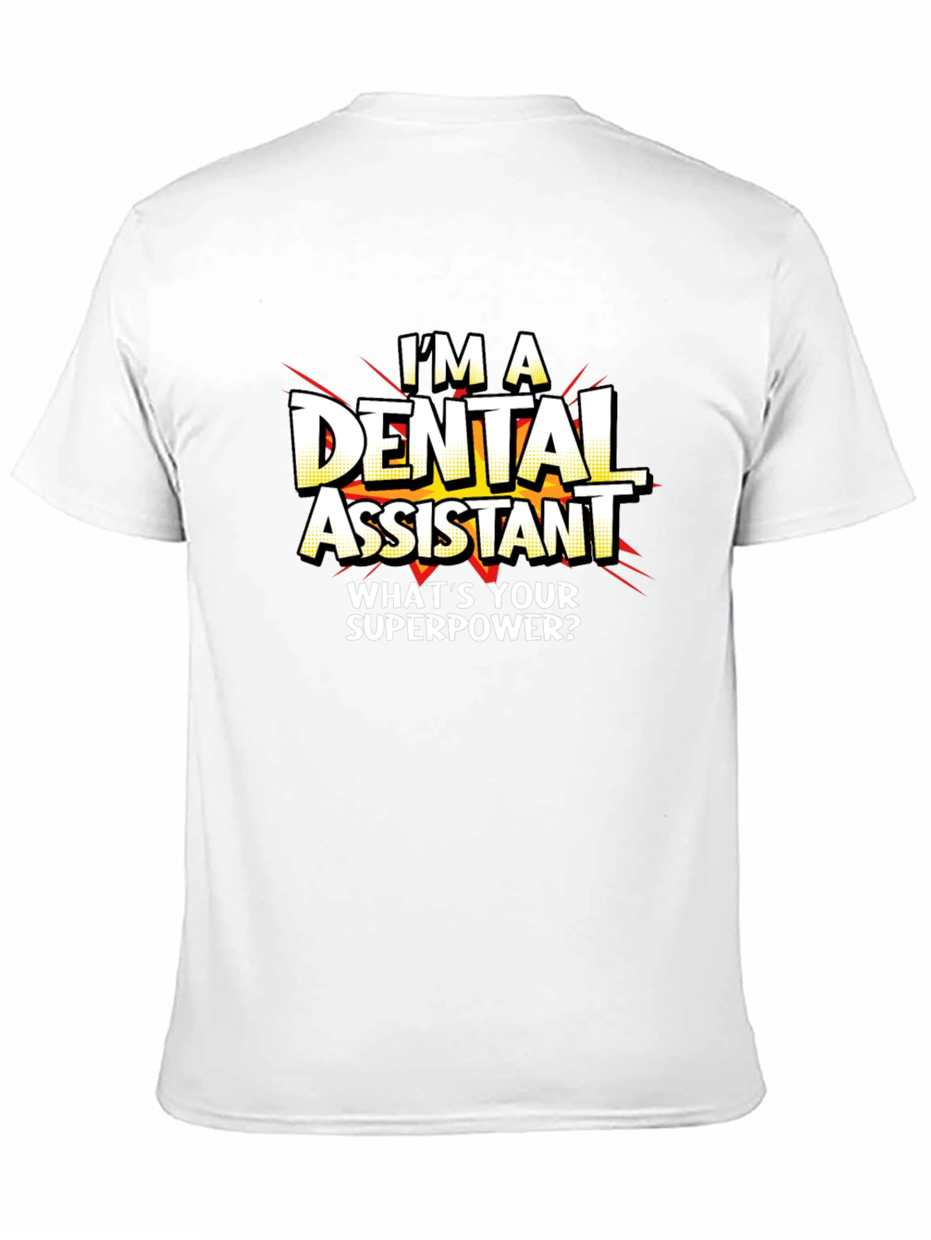 Dental Assistant Superpower T-Shirt - Black Graphic Tee