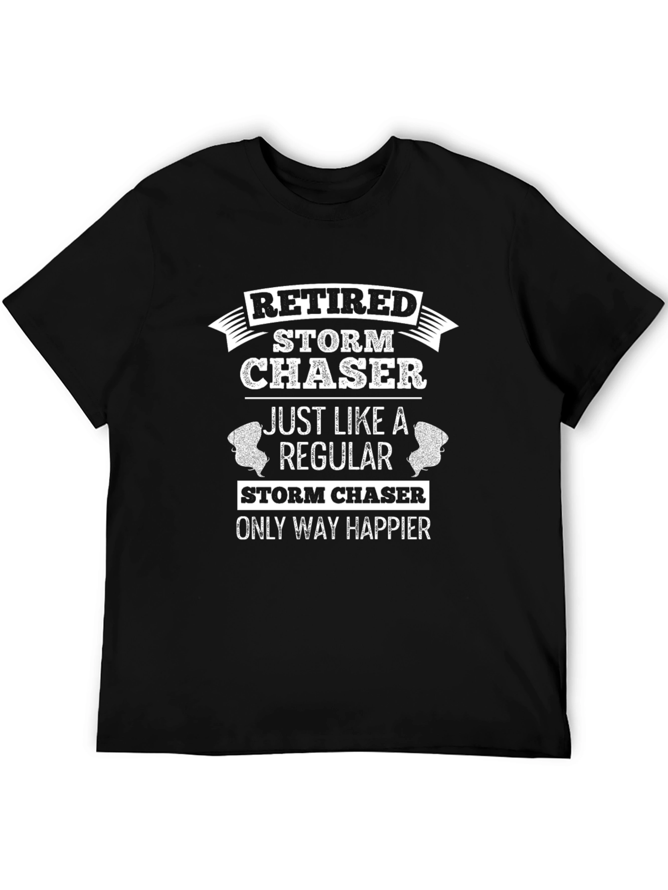Retired Storm Chaser Graphic Tee