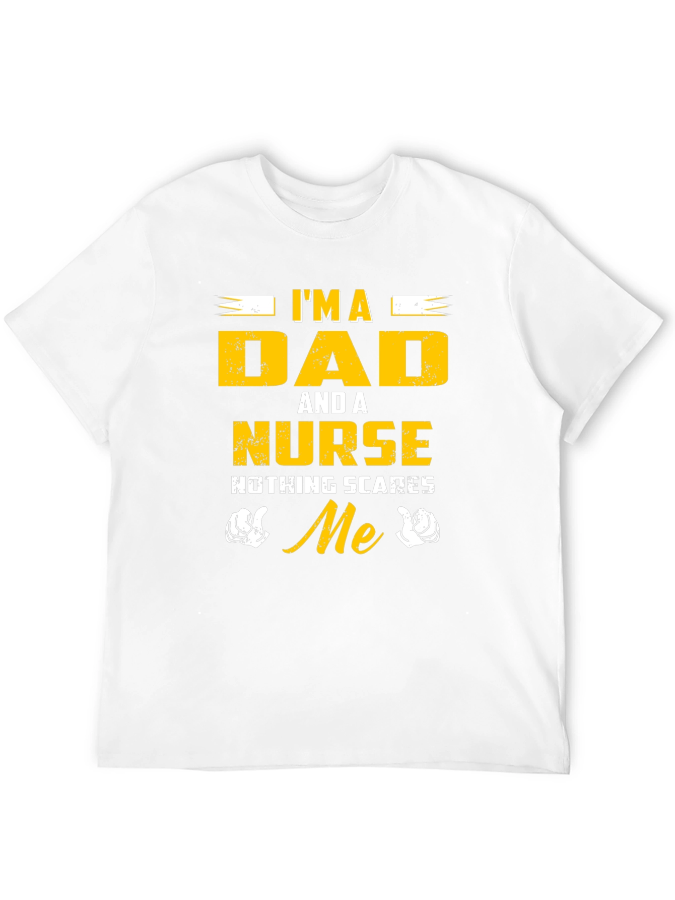 Im A Dad And A Nurse T-Shirt