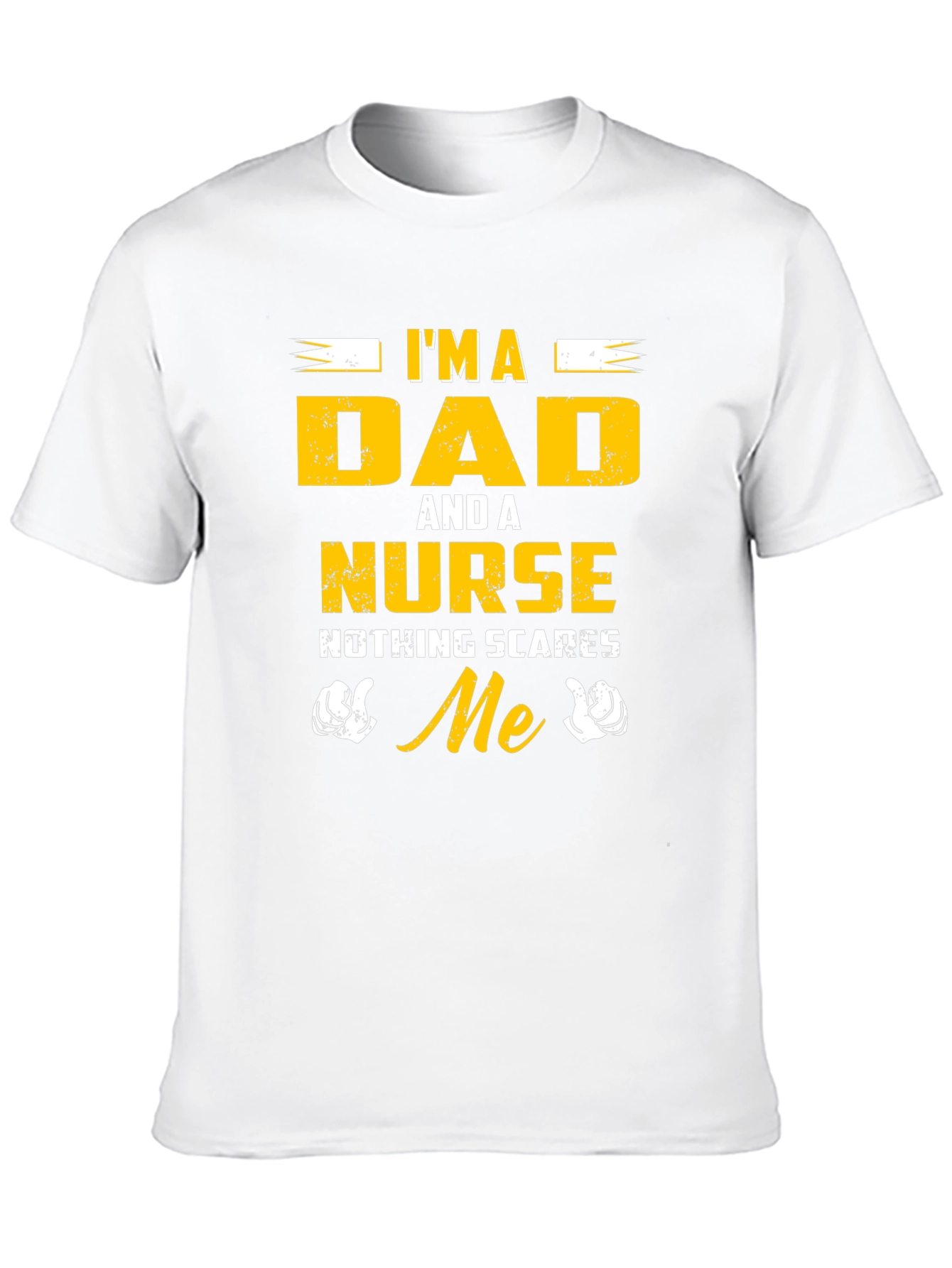 Im A Dad And A Nurse T-Shirt