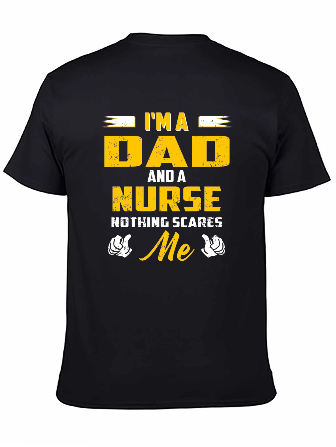 Im A Dad And A Nurse T-Shirt