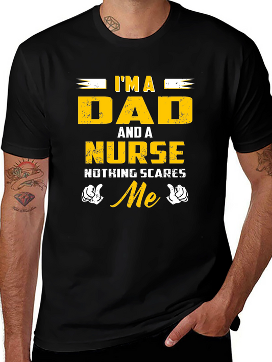 Im A Dad And A Nurse T-Shirt