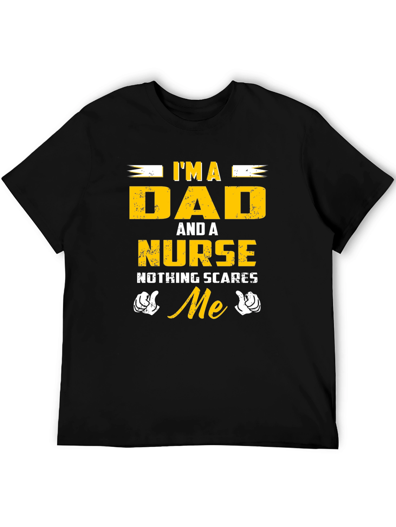 Im A Dad And A Nurse T-Shirt