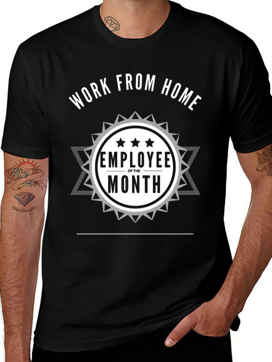Work From Home Employee of the Month T-Shirt