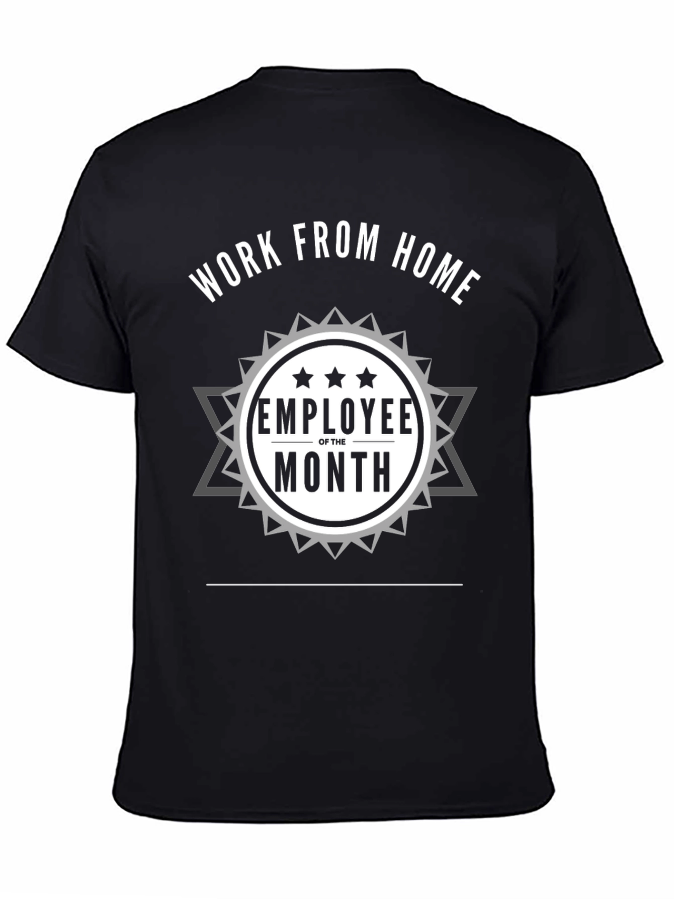 Work From Home Employee of the Month T-Shirt