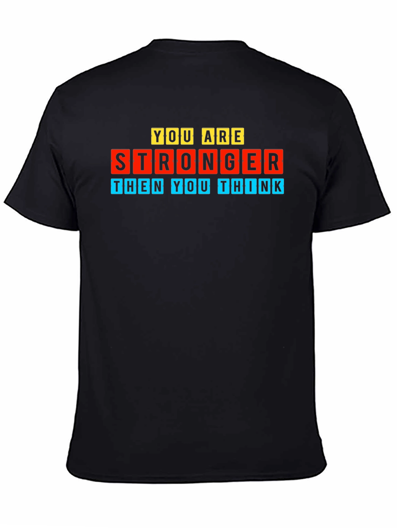 You Are Stronger Motivational Graphic Tee