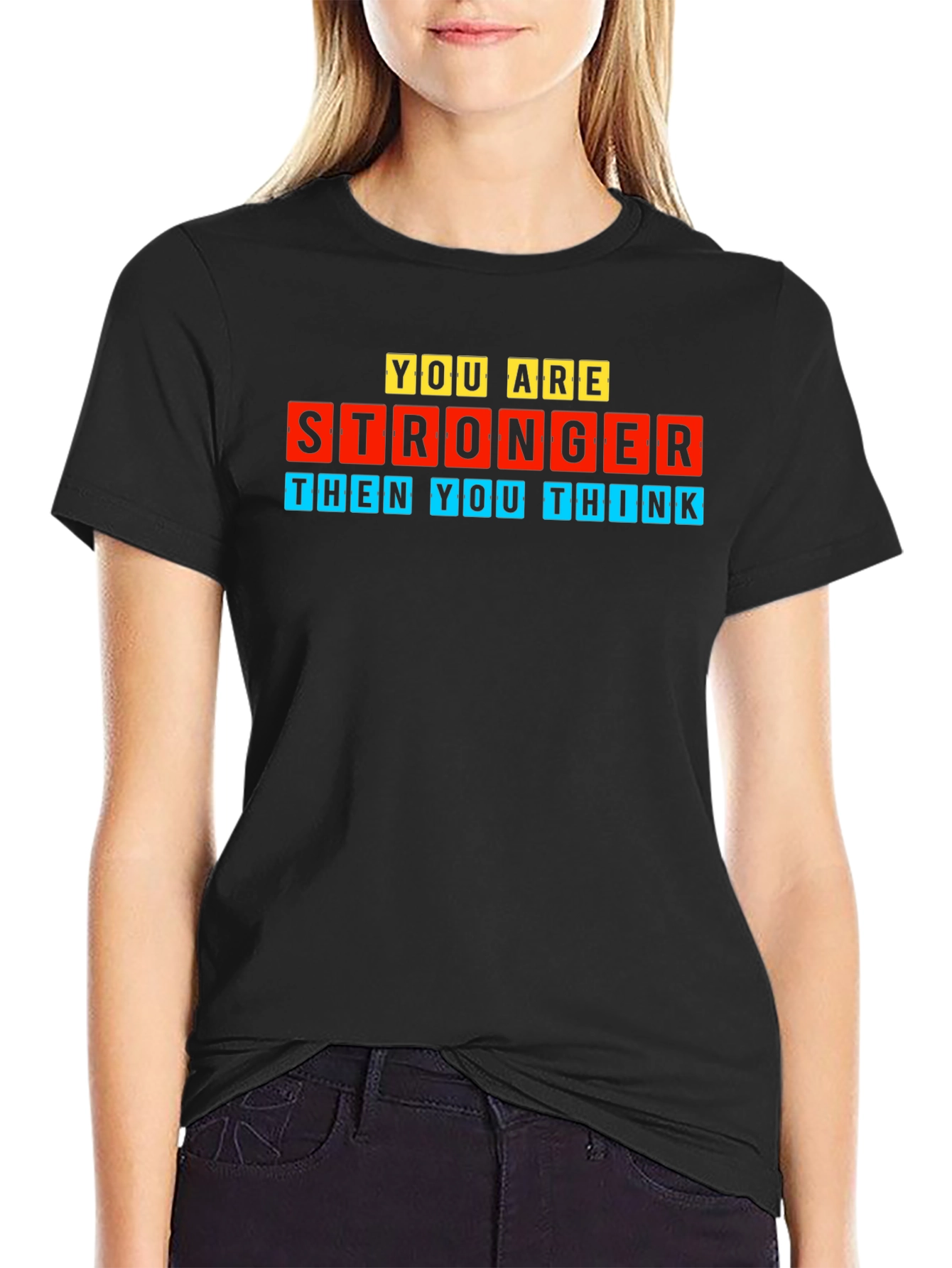 You Are Stronger Motivational Graphic Tee