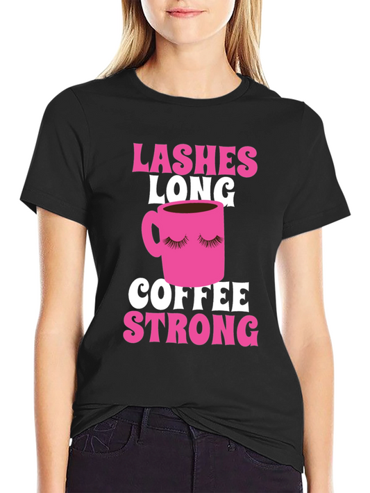 Lashes Long Coffee Strong Graphic Tee - Black