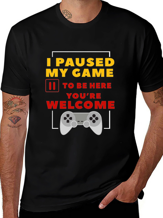 I Paused My Game T-Shirt Funny Gamer Tee