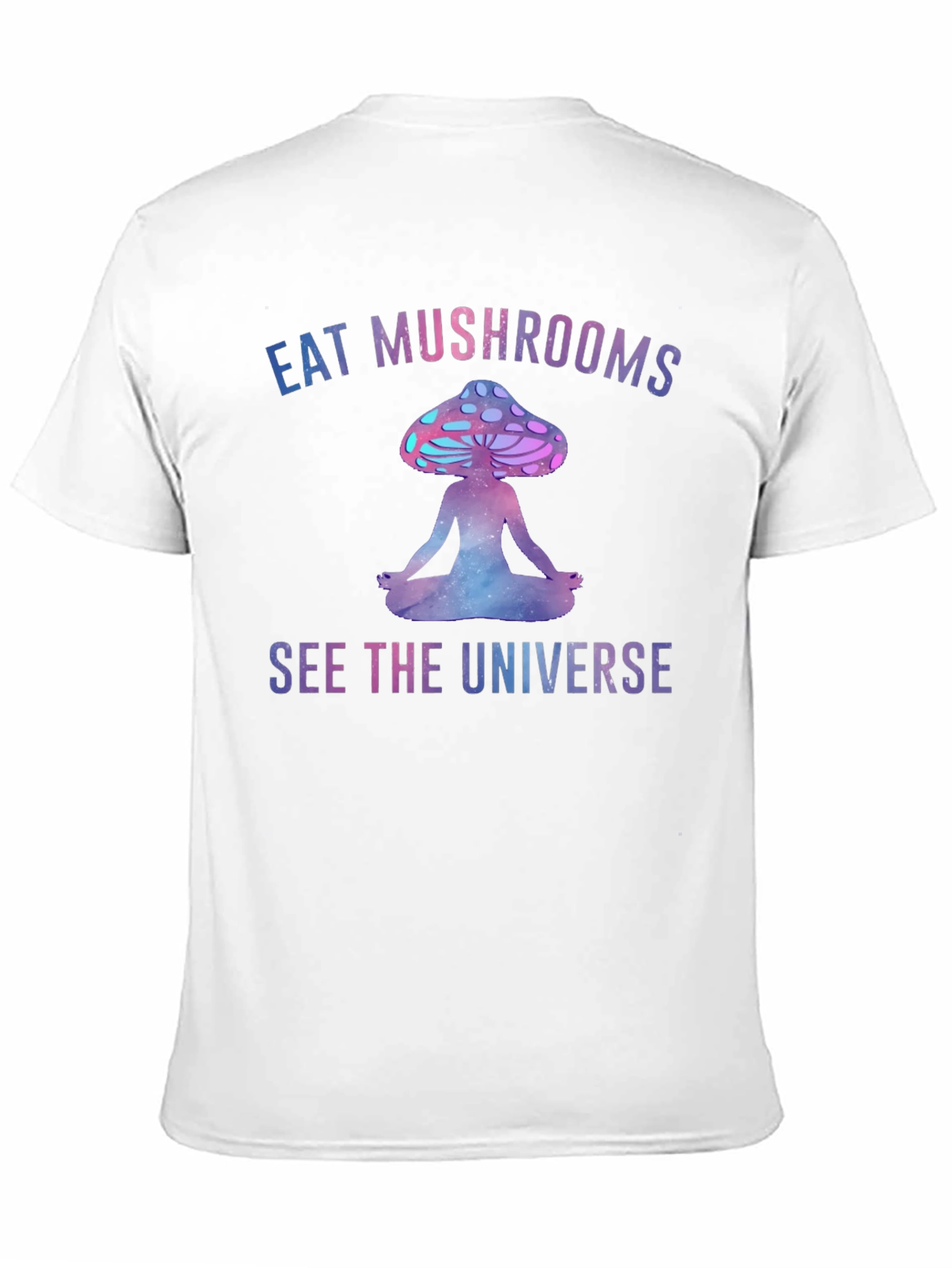 Eat Mushrooms See The Universe Graphic Tee