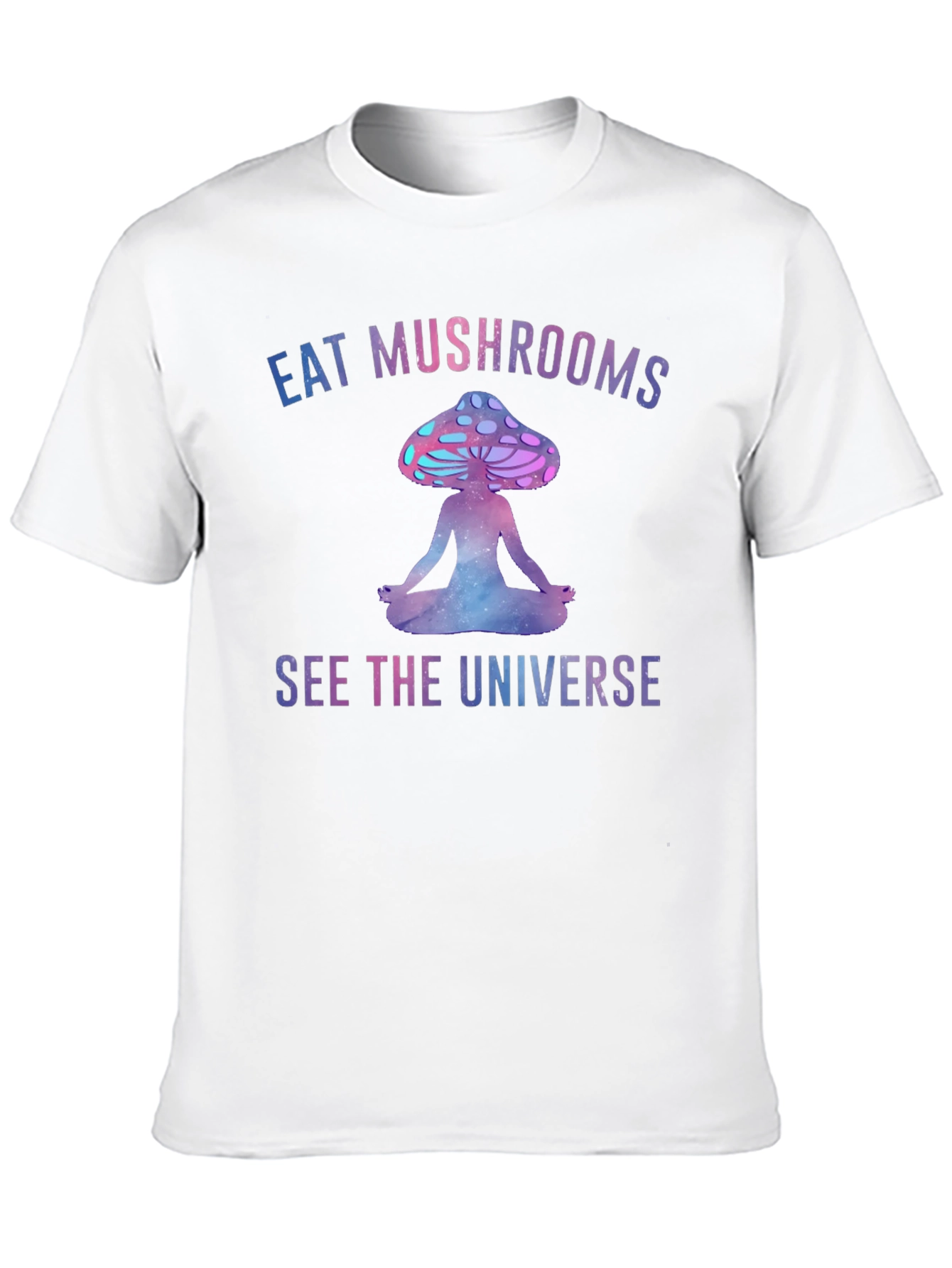 Eat Mushrooms See The Universe Graphic Tee