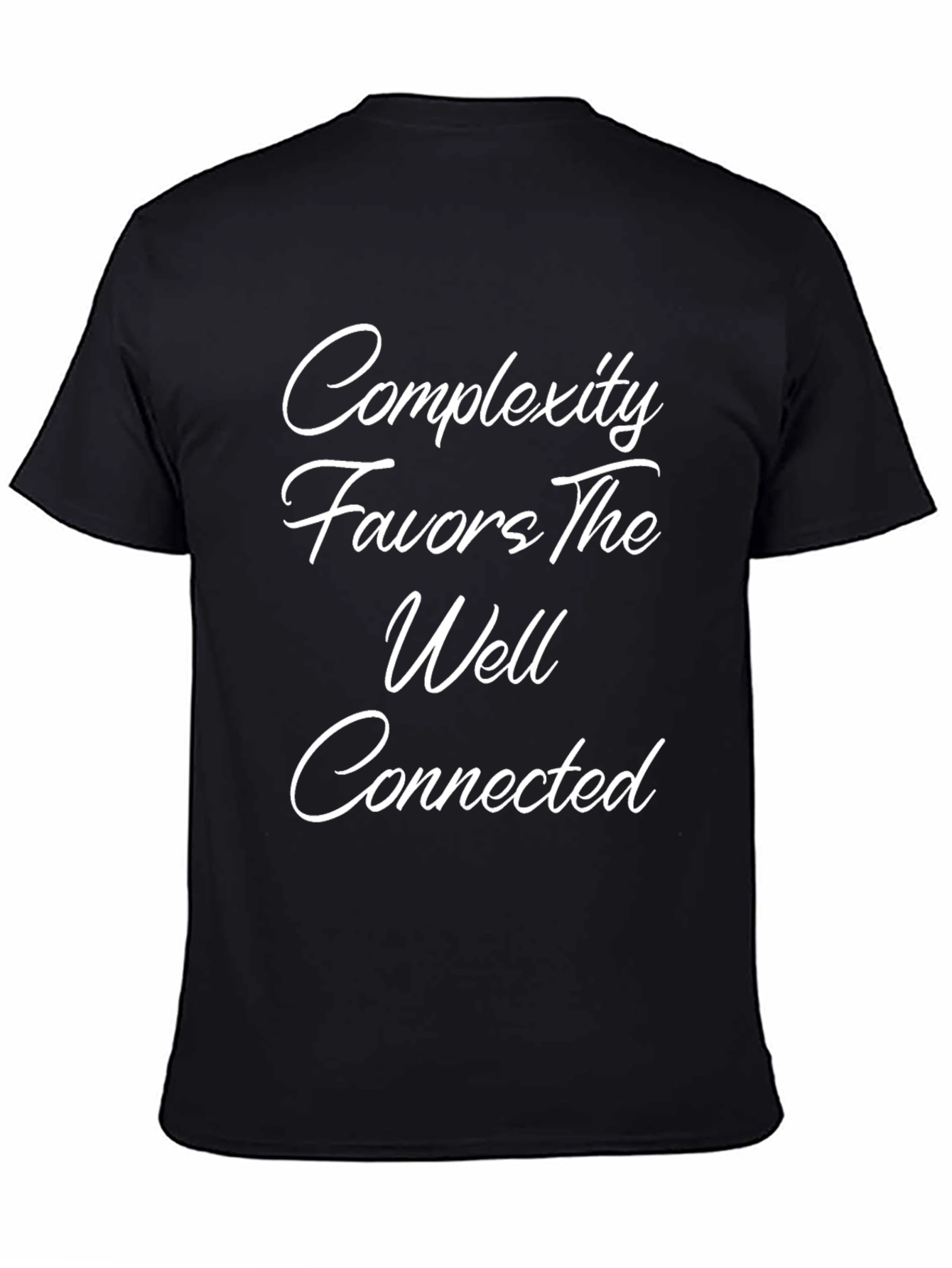 Complexity Favors the Well Connected Black T-Shirt