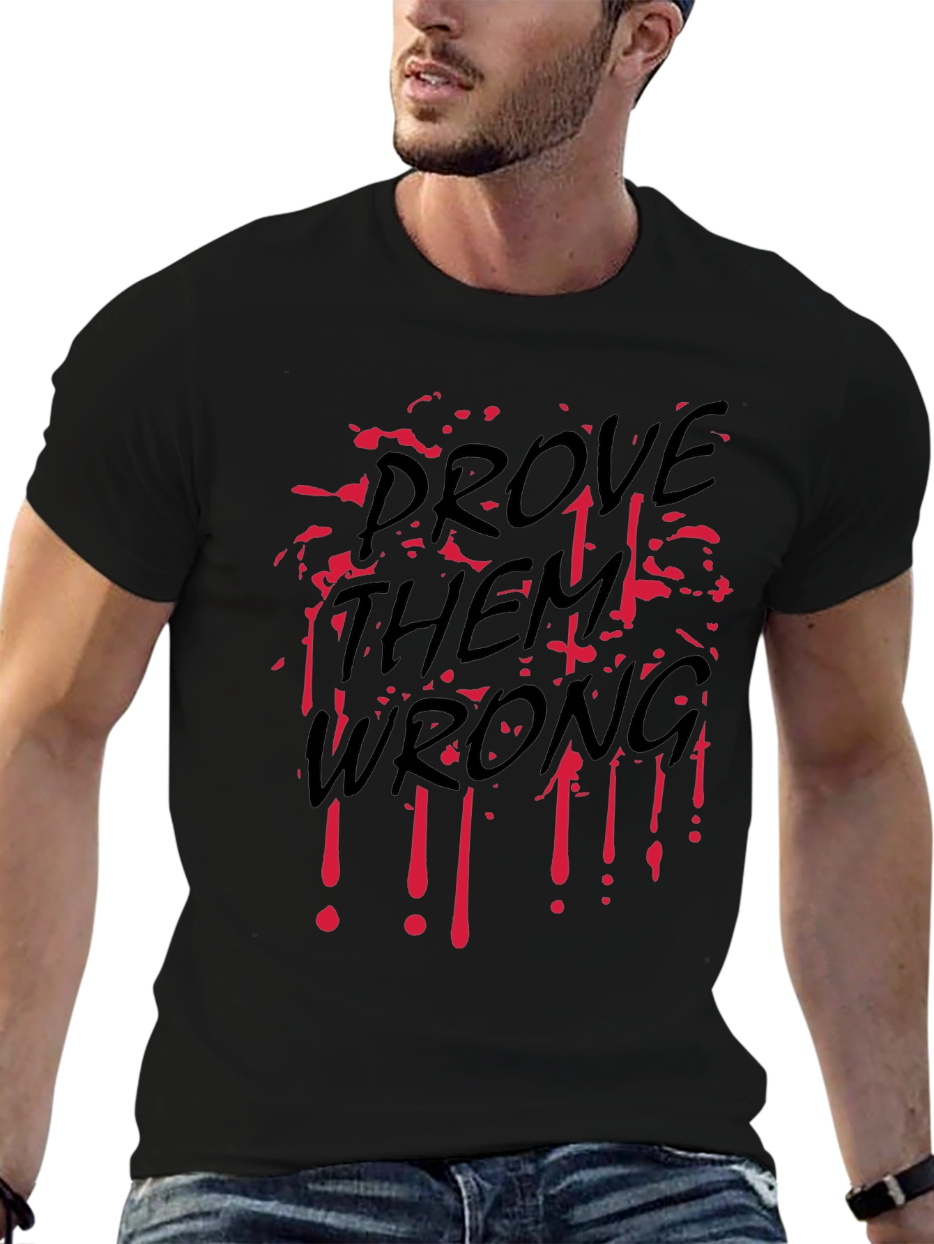 Prove Them Wrong Graphic T-Shirt - Bold Statement Tee