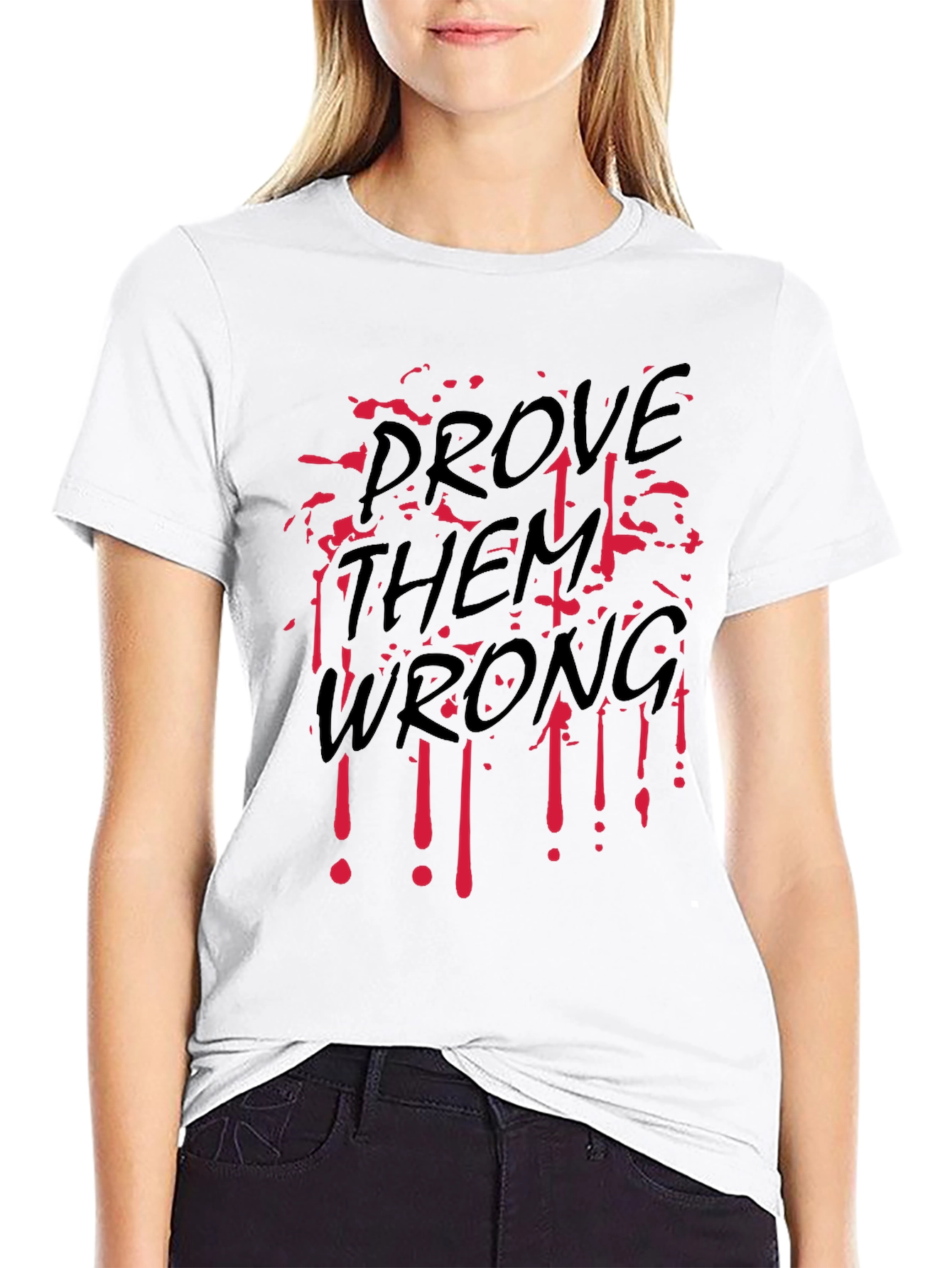 Prove Them Wrong Graphic T-Shirt - Bold Statement Tee