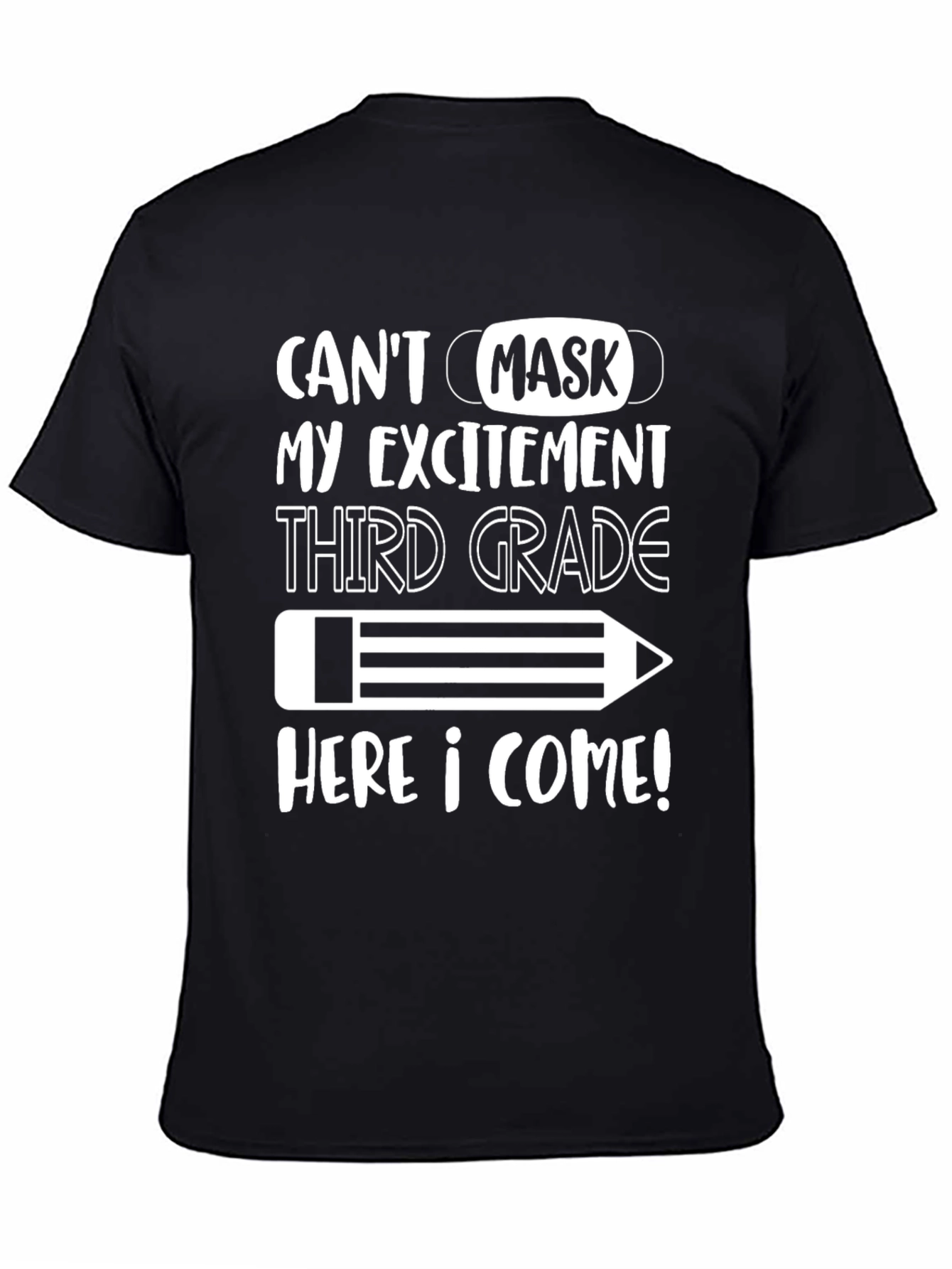 Cant Mask My Excitement Third Grade T-Shirt