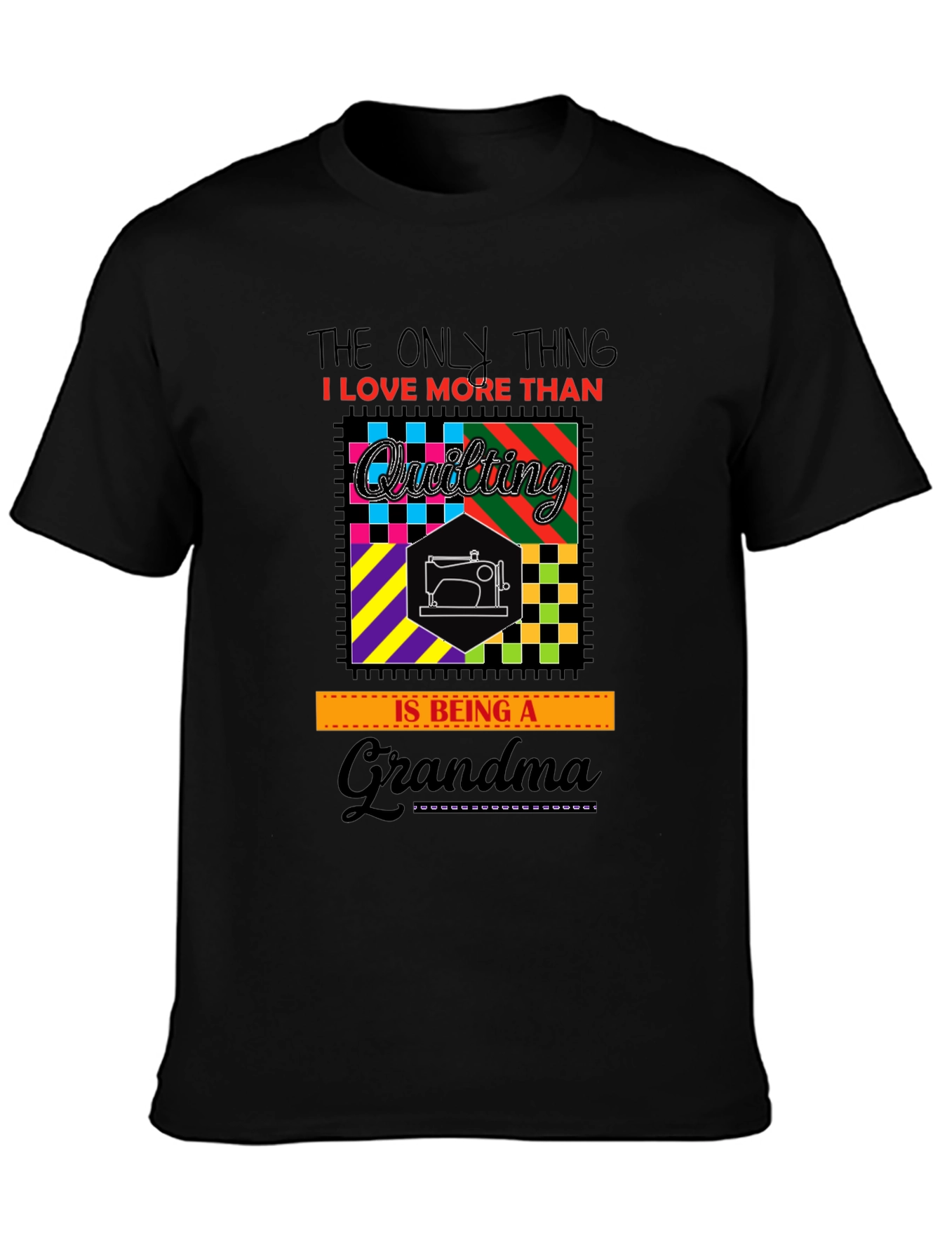 Quilting Grandma T-Shirt - Black Cotton Tee
