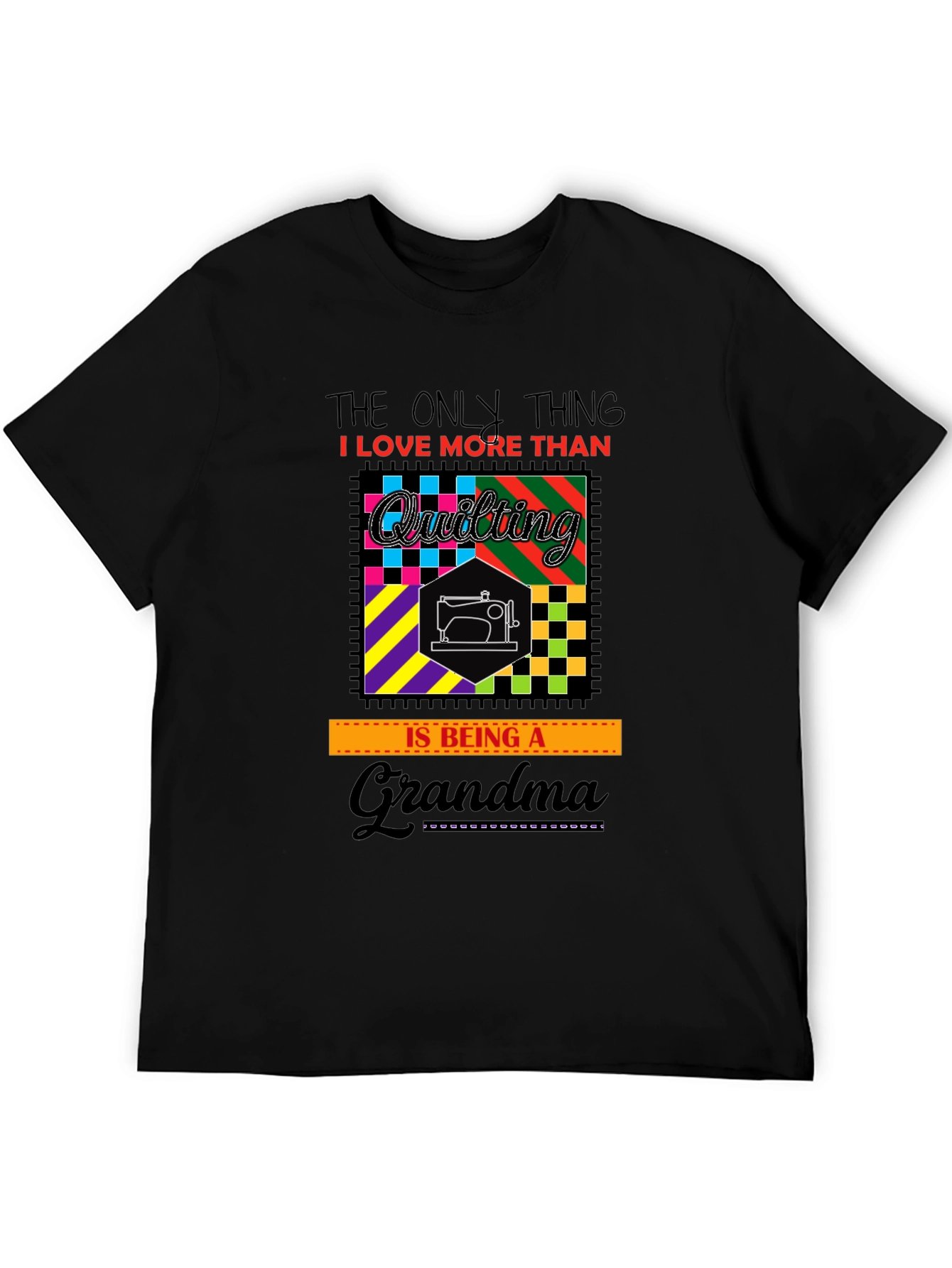 Quilting Grandma T-Shirt - Black Cotton Tee