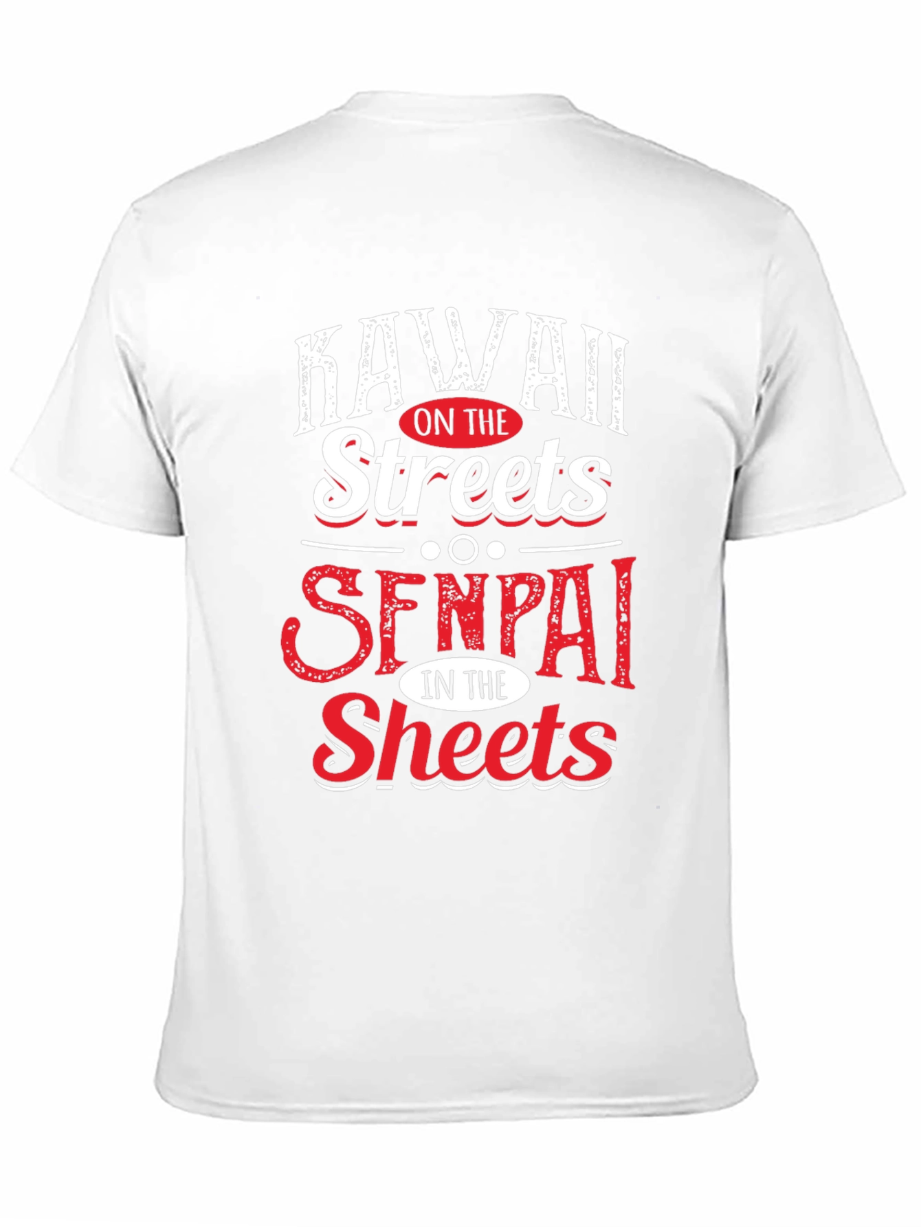 Kawaii on the Streets Senpai in the Sheets T-Shirt