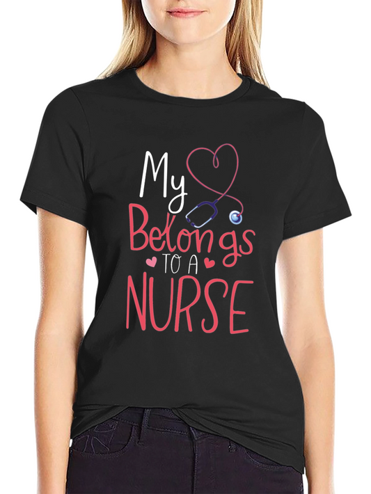 My Heart Belongs To A Nurse T-Shirt