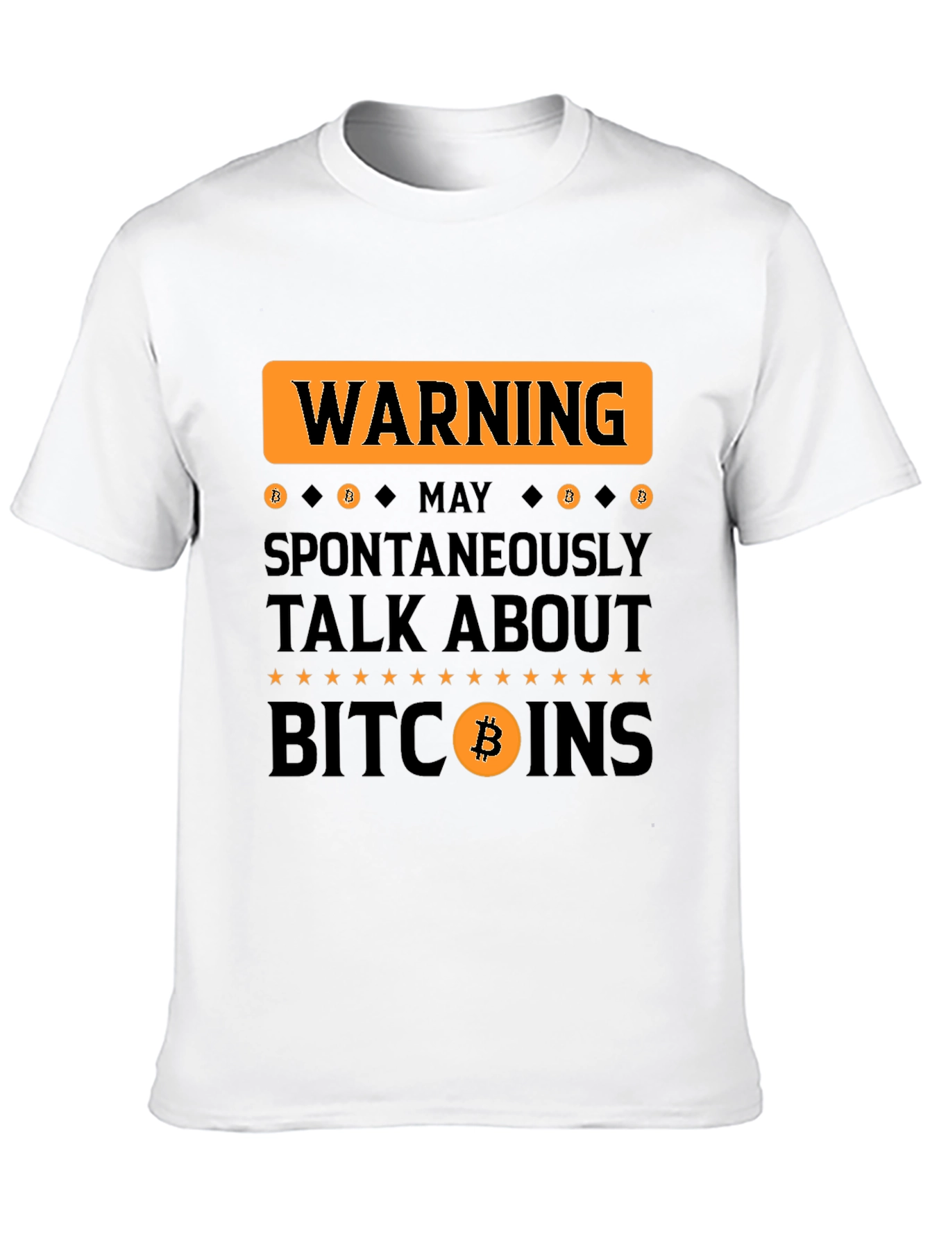 Warning: May Spontaneously Talk About Bitcoin T-Shirt