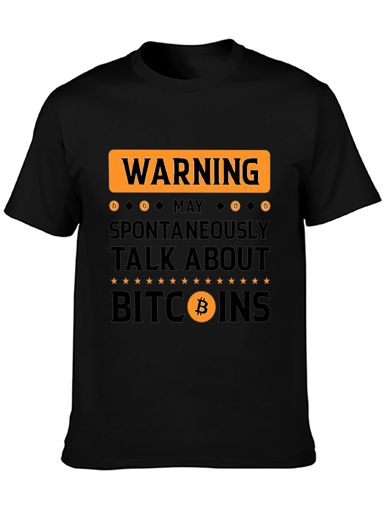 Warning: May Spontaneously Talk About Bitcoin T-Shirt