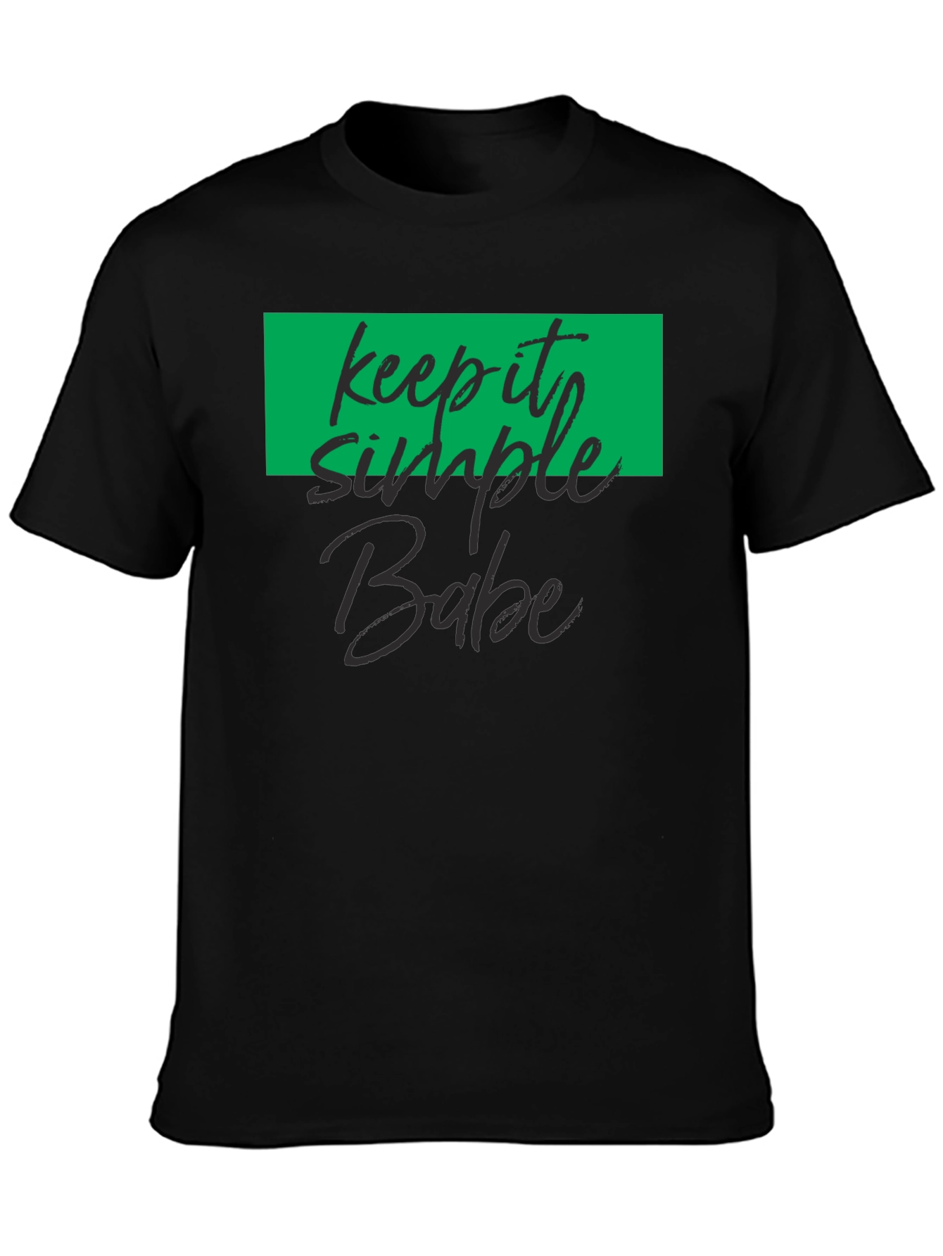 Keep It Simple Babe Black T-Shirt