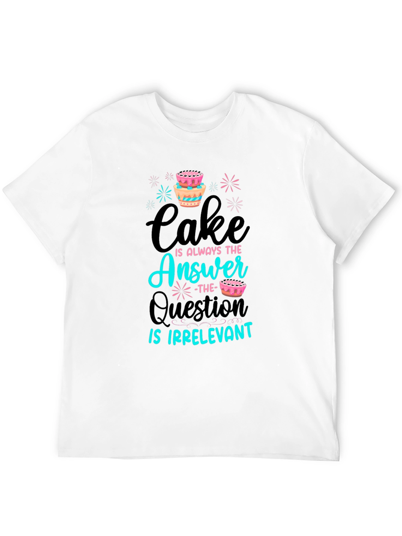 Cake is Always the Answer T-Shirt