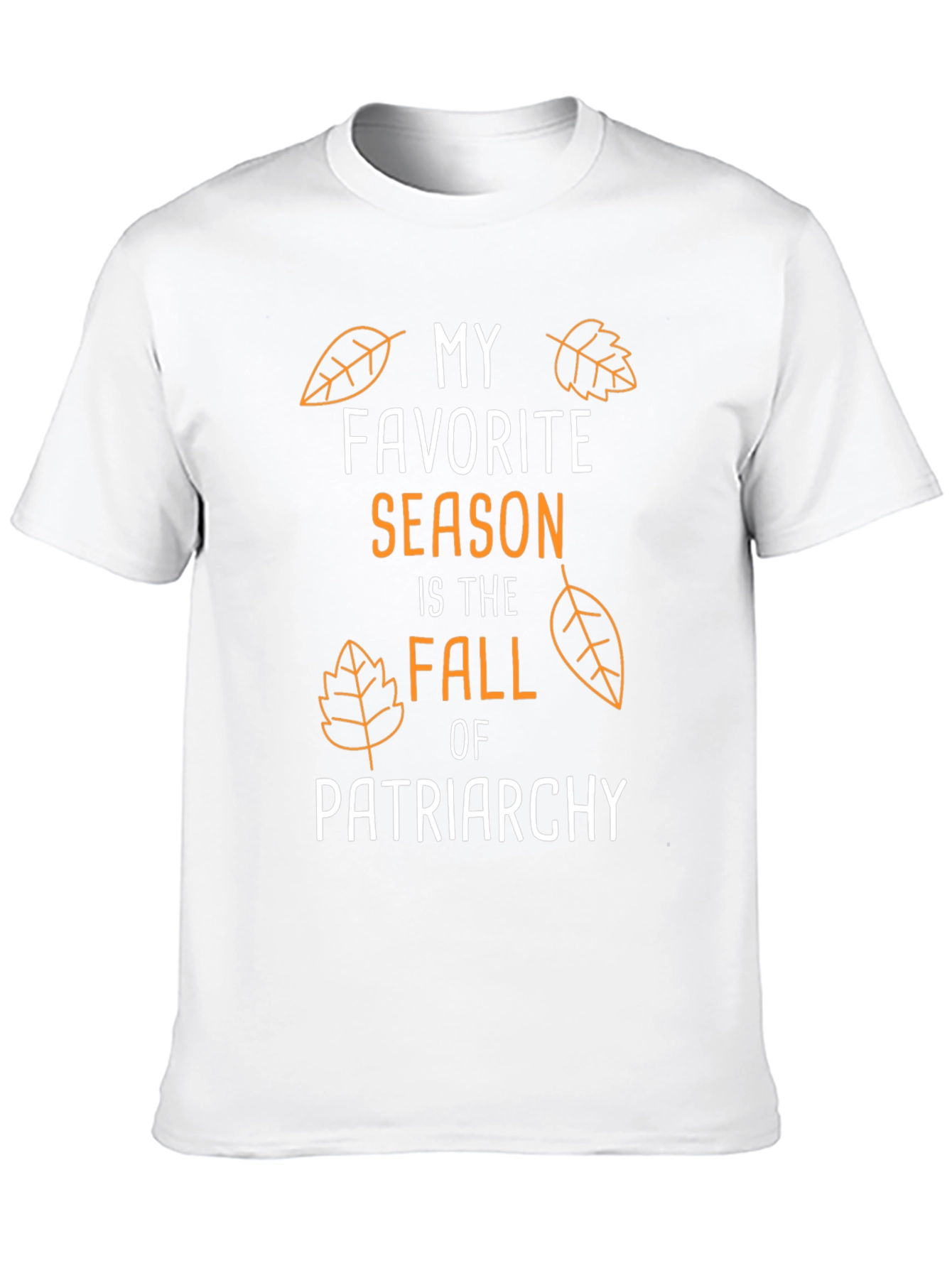 My Favorite Season Fall of Patriarchy T-Shirt
