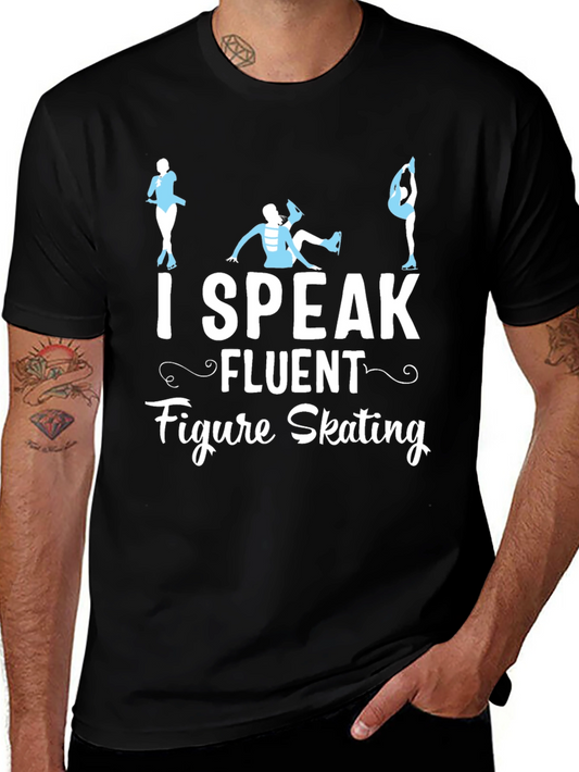 I Speak Fluent Figure Skating Black T-Shirt