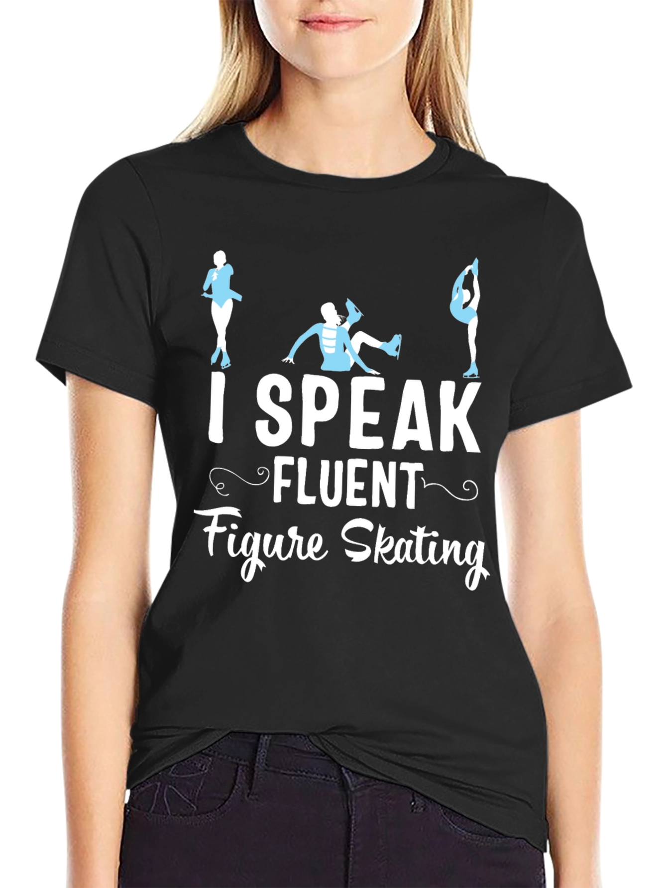 I Speak Fluent Figure Skating Black T-Shirt