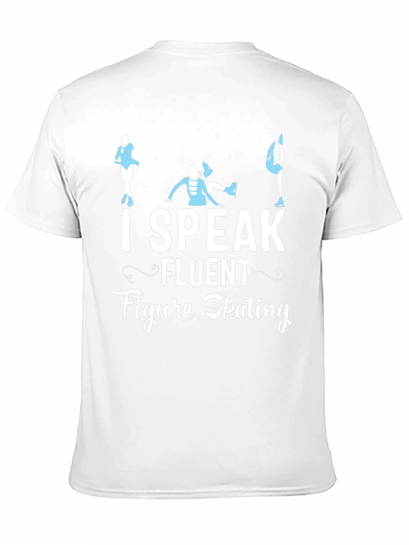 I Speak Fluent Figure Skating Black T-Shirt