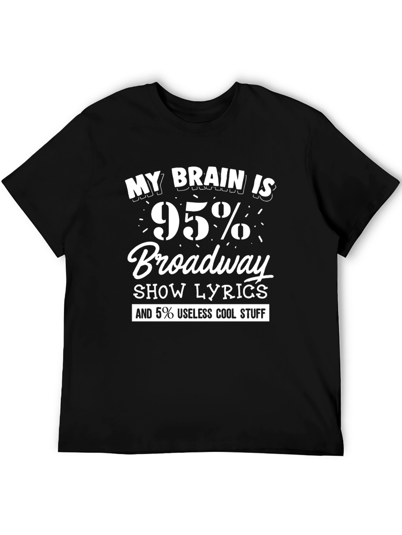 Broadway Lover T-Shirt: 95% Lyrics 5% Cool