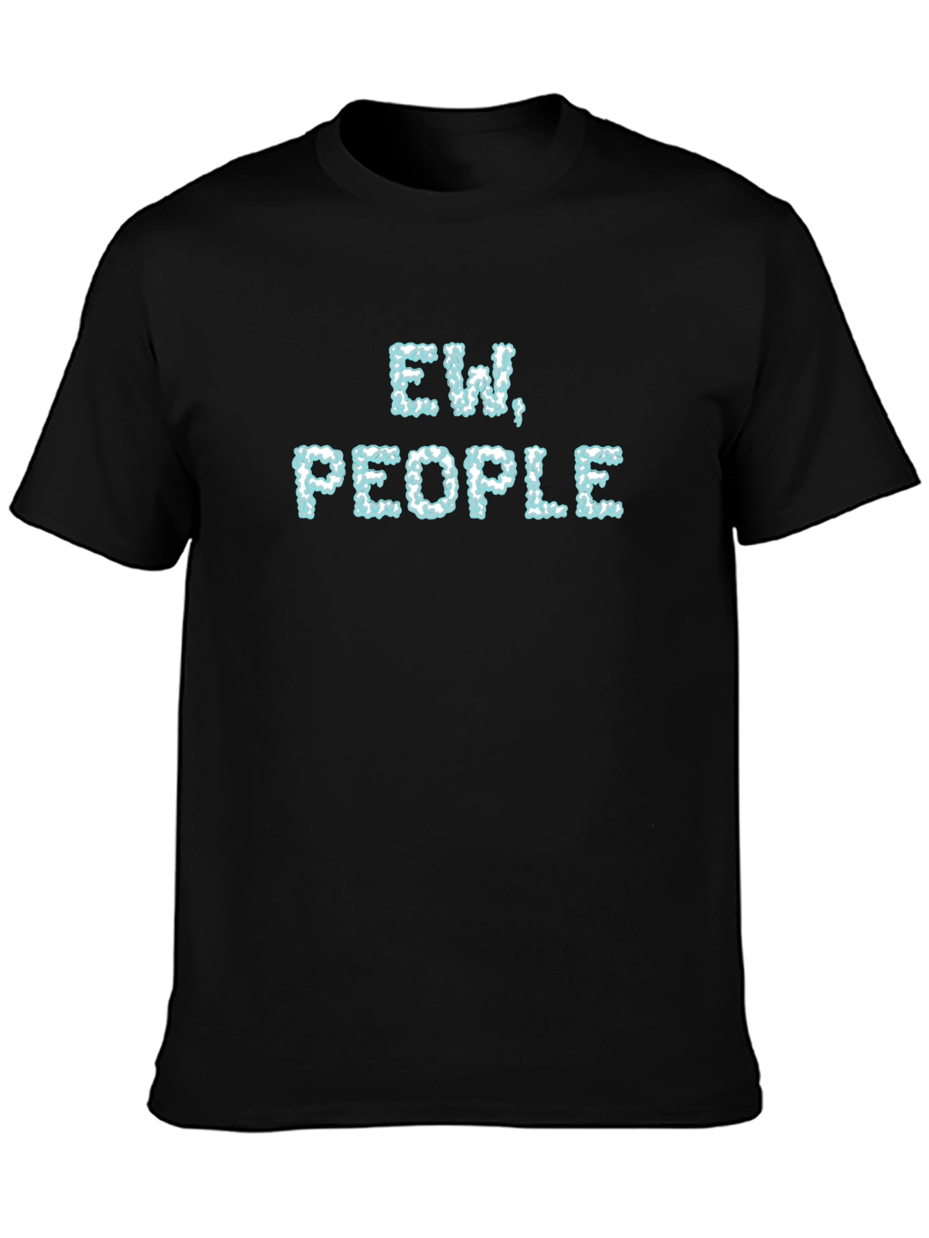 Ew People T-Shirt - Funny Introvert Tee