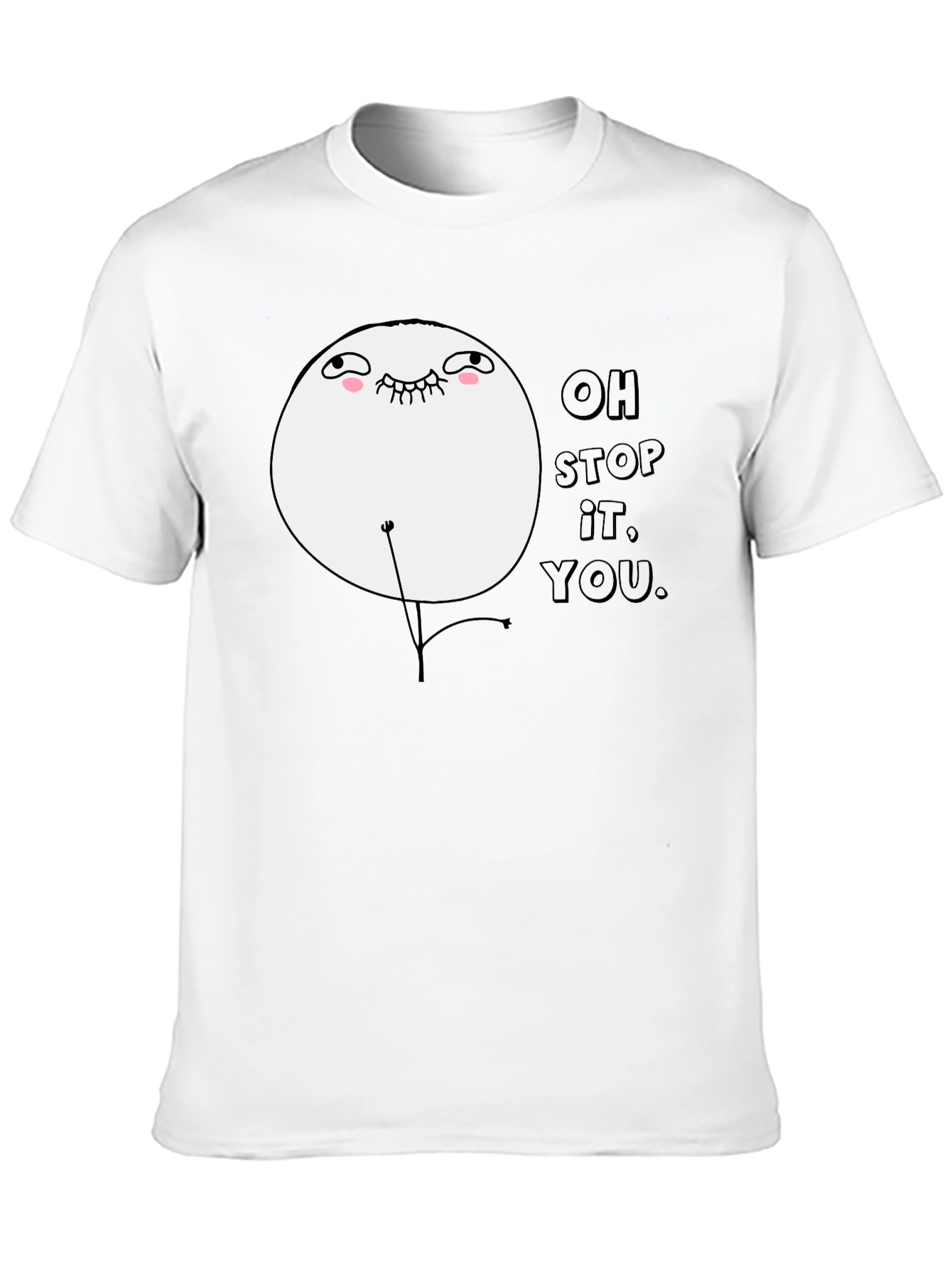 Oh Stop It You Meme Black T-Shirt