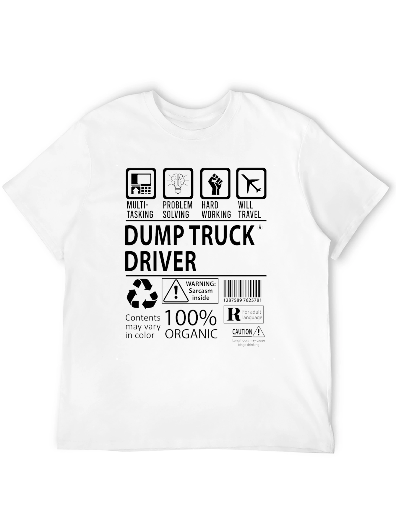 Dump Truck Driver T-Shirt - 100% Organic