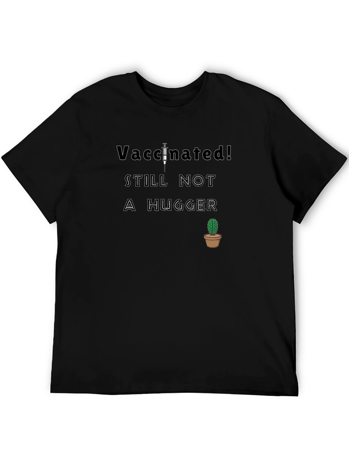 Vaccinated Not a Hugger T-Shirt