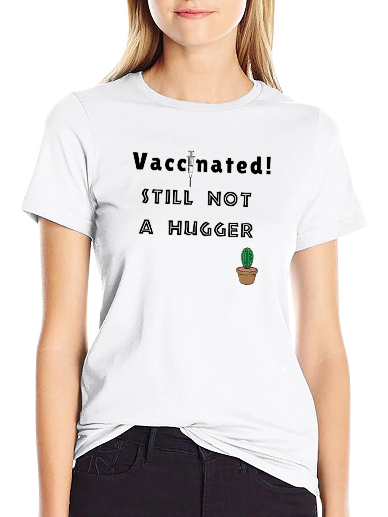 Vaccinated Not a Hugger T-Shirt