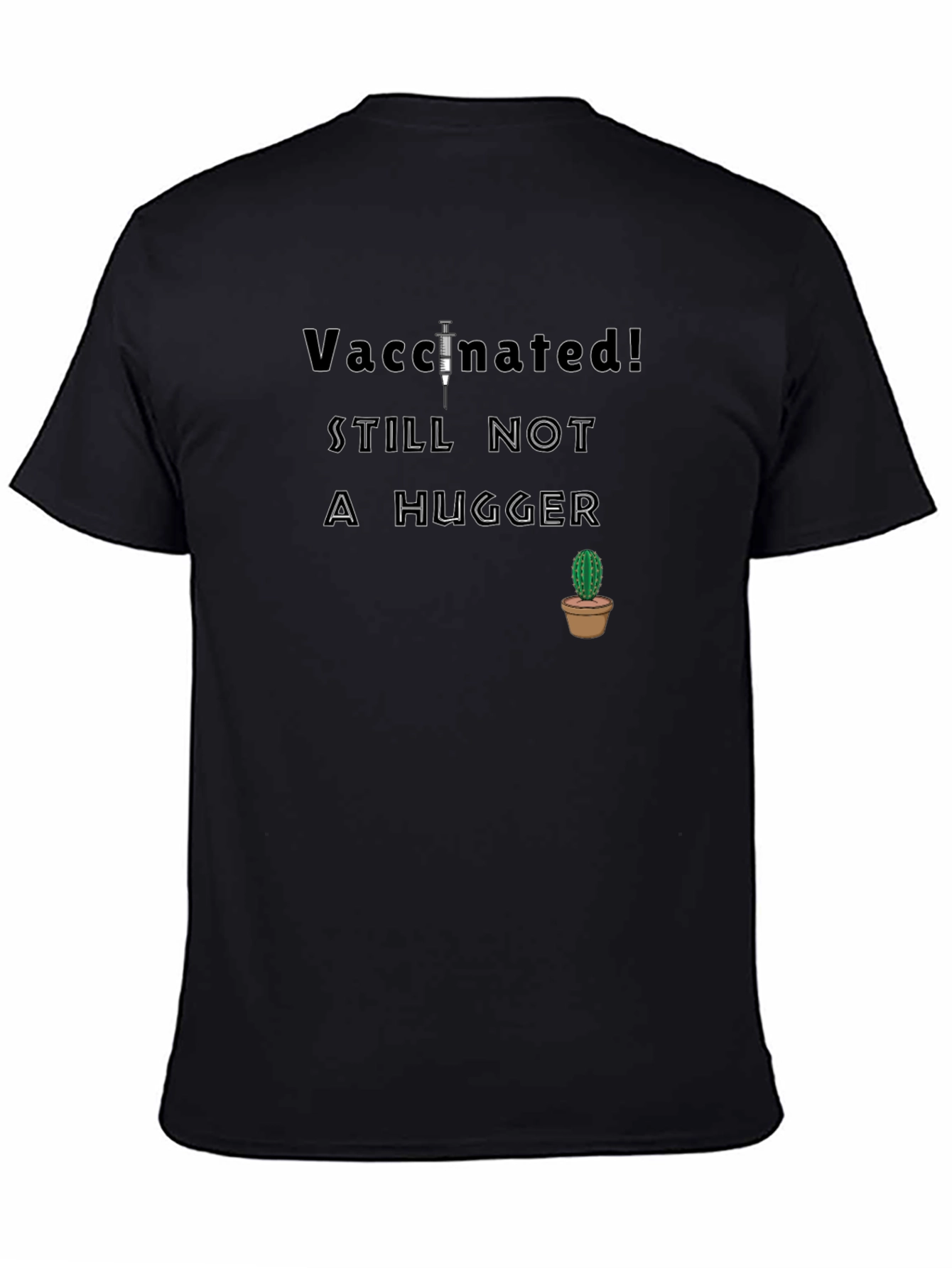 Vaccinated Not a Hugger T-Shirt